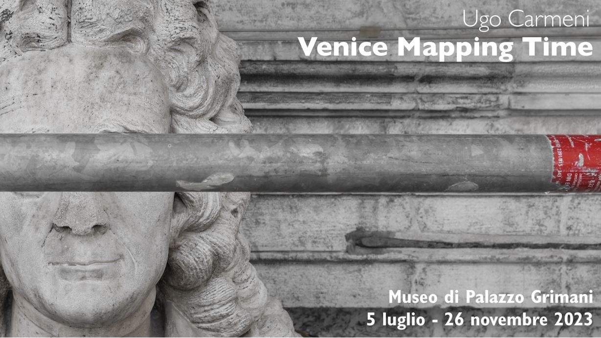 mostra "Ugo Carmeni. Venice Mapping Time". 